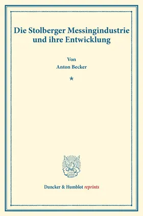 Becker |  Die Stolberger Messingindustrie und ihre Entwicklung. | Buch |  Sack Fachmedien