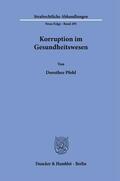 Pfohl |  Pfohl, D: Korruption im Gesundheitswesen. | Buch |  Sack Fachmedien