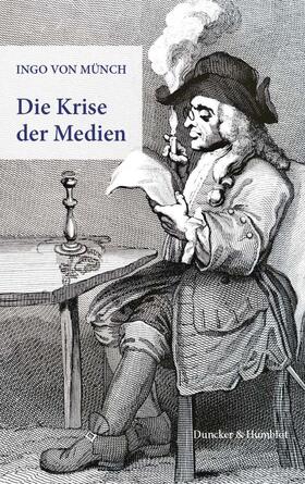 Münch | Die Krise der Medien | Buch | 978-3-428-18017-2 | sack.de
