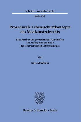 Ströhlein | Ströhlein, J: Prozedurale Lebensschutzkonzepte des Medizinst | Buch | 978-3-428-18031-8 | sack.de