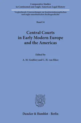 Godfrey / Rhee |  Central Courts in Early Modern Europe and the Americas. | Buch |  Sack Fachmedien
