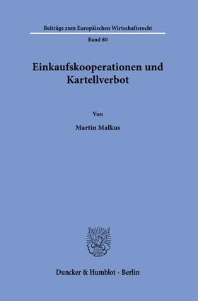 Malkus | Malkus, M: Einkaufskooperationen und Kartellverbot. | Buch | 978-3-428-18036-3 | sack.de