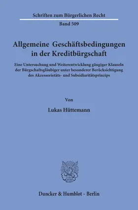 Hüttemann |  Allgemeine Geschäftsbedingungen in der Kreditbürgschaft. | Buch |  Sack Fachmedien