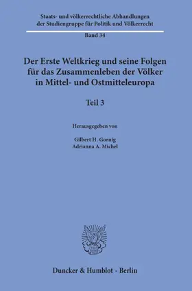 Gornig / Michel |  Der Erste Weltkrieg und seine Folgen für das Zusammenleben der Völker in Mittel- und Ostmitteleuropa | Buch |  Sack Fachmedien