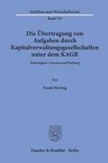 Herring |  Herring, F: Übertragung von Aufgaben durch Kapitalverwaltung | Buch |  Sack Fachmedien