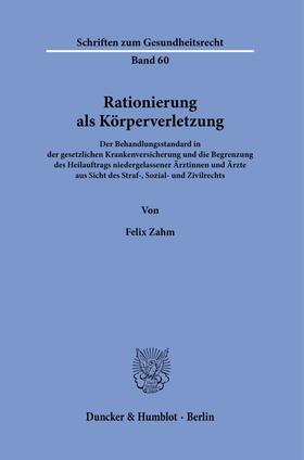 Zahm |  Zahm, F: Rationierung als Körperverletzung. | Buch |  Sack Fachmedien