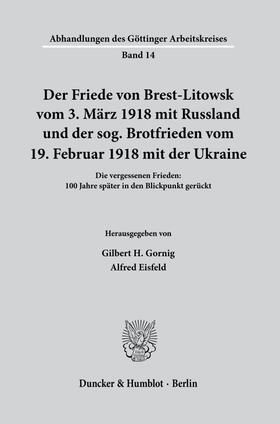 Gornig / Eisfeld | Friede von Brest-Litowsk vom 3. März 1918 mit Russland | Buch | 978-3-428-18067-7 | sack.de