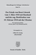 Gornig / Eisfeld |  Friede von Brest-Litowsk vom 3. März 1918 mit Russland | Buch |  Sack Fachmedien