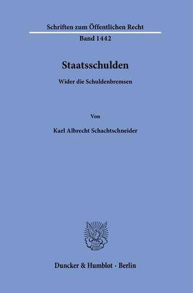 Schachtschneider | Staatsschulden. | Buch | 978-3-428-18079-0 | sack.de