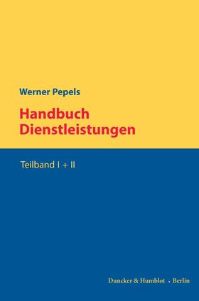 Pepels | Handbuch Dienstleistungen. | Buch | 978-3-428-18091-2 | sack.de