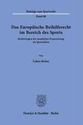 Reiter |  Reiter, L: Europäische Beihilferecht im Bereich des Sports. | Buch |  Sack Fachmedien