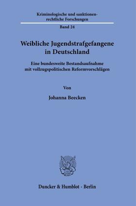 Beecken | Weibliche Jugendstrafgefangene in Deutschland. | Buch | 978-3-428-18095-0 | sack.de
