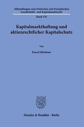 Härdtner |  Kapitalmarkthaftung und aktienrechtlicher Kapitalschutz. | Buch |  Sack Fachmedien