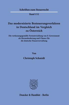 Schmidt | Das modernisierte Besteuerungsverfahren in Deutschland im Vergleich zu Österreich. | Buch | 978-3-428-18107-0 | sack.de