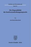 Helmschrott |  Helmschrott, A: Disponibilität des Insolvenzanfechtungsanspr | Buch |  Sack Fachmedien