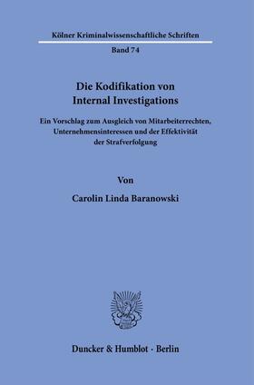 Baranowski | Die Kodifikation von Internal Investigations | Buch | 978-3-428-18122-3 | sack.de