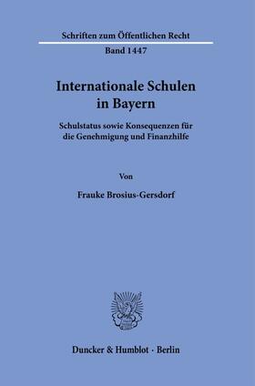 Brosius-Gersdorf | Internationale Schulen in Bayern | Buch | 978-3-428-18124-7 | sack.de