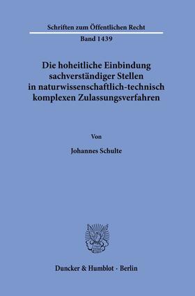 Schulte |  Schulte, J: Die hoheitliche Einbindung sachverständiger Stel | Buch |  Sack Fachmedien