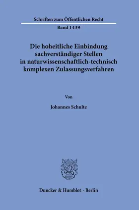 Schulte |  Schulte, J: Die hoheitliche Einbindung sachverständiger Stel | Buch |  Sack Fachmedien