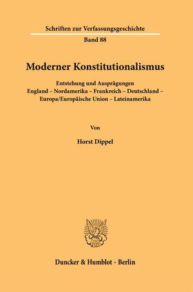 Dippel | Dippel, H: Moderner Konstitutionalismus. | Buch | 978-3-428-18129-2 | sack.de