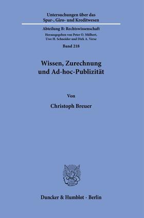 Breuer | Wissen, Zurechnung und Ad-hoc-Publizität. | Buch | 978-3-428-18130-8 | sack.de