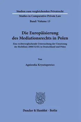 Krysztopowicz | Die Europäisierung des Mediationsrechts in Polen. | Buch | 978-3-428-18139-1 | sack.de