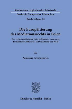 Krysztopowicz | Die Europäisierung des Mediationsrechts in Polen. | Buch | 978-3-428-18139-1 | sack.de