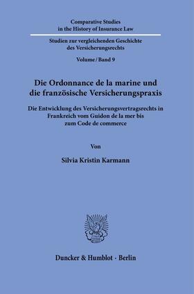 Karmann | Die Ordonnance de la marine und die französische Versicherungspraxis. | Buch | 978-3-428-18157-5 | sack.de