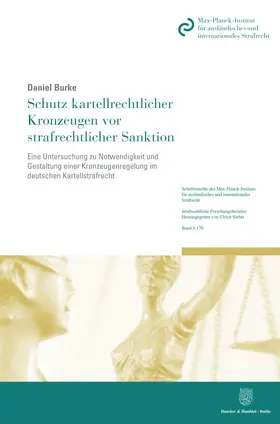 Burke |  Schutz kartellrechtlicher Kronzeugen vor strafrechtlicher Sanktion. | Buch |  Sack Fachmedien