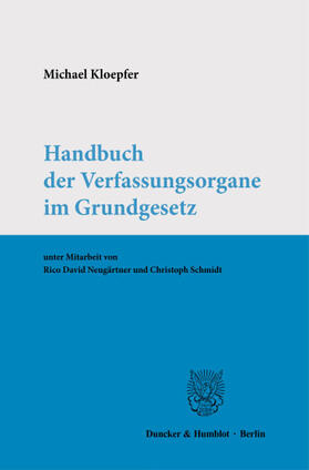 Kloepfer | Handbuch der Verfassungsorgane im Grundgesetz. | Buch | 978-3-428-18162-9 | sack.de