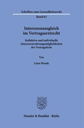 Brunk | Brunk, L: Interessenausgleich im Vertragsarztrecht. | Buch | 978-3-428-18168-1 | sack.de