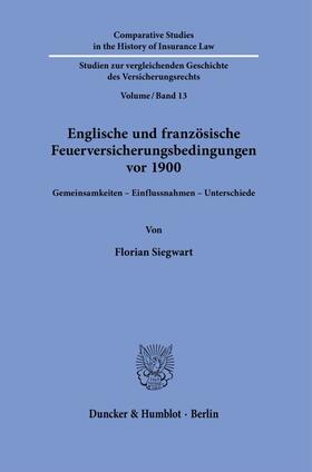 Siegwart | Englische und französische Feuerversicherungsbedingungen vor 1900. | Buch | 978-3-428-18170-4 | sack.de