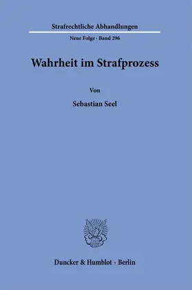 Seel | Wahrheit im Strafprozess. | Buch | 978-3-428-18171-1 | www.sack.de