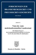 Neitmann |  Vom ein- zum mehrkonfessionellen Landesstaat. | Buch |  Sack Fachmedien