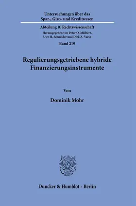 Mohr | Regulierungsgetriebene hybride Finanzierungsinstrumente. | Buch | 978-3-428-18179-7 | sack.de