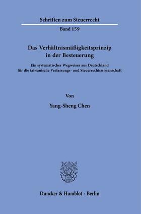 Chen | Das Verhältnismäßigkeitsprinzip in der Besteuerung. | Buch | 978-3-428-18189-6 | sack.de