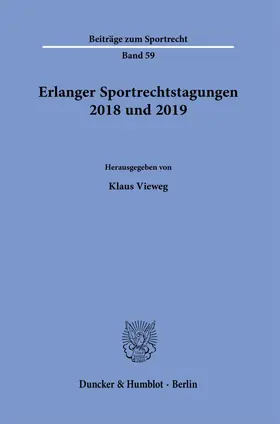 Vieweg |  Erlanger Sportrechtstagungen 2018 und 2019. | Buch |  Sack Fachmedien