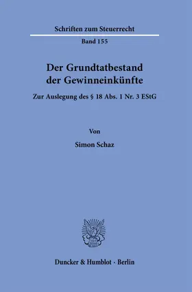 Schaz |  Der Grundtatbestand der Gewinneinkünfte. | Buch |  Sack Fachmedien
