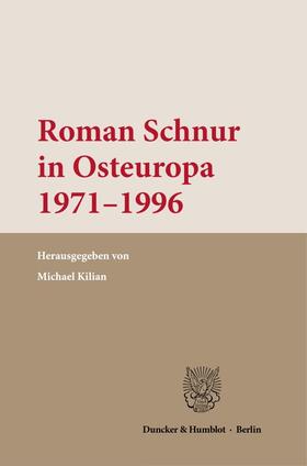 Kilian |  Roman Schnur in Osteuropa 1971-1996. | Buch |  Sack Fachmedien