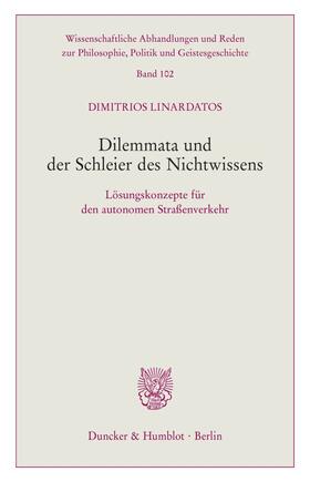 Linardatos | Dilemmata und der Schleier des Nichtwissens | Buch | 978-3-428-18222-0 | sack.de