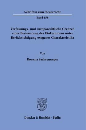 Sachsenweger |  Sachsenweger, R: Verfassungs- und europarechtliche Grenzen | Buch |  Sack Fachmedien