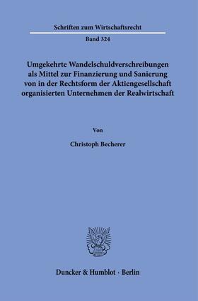 Becherer | Becherer, C: Umgekehrte Wandelschuldverschreibungen | Buch | 978-3-428-18236-7 | sack.de