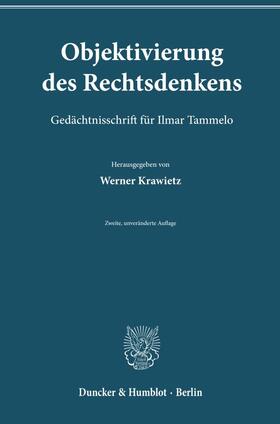 Krawietz / Mayer-Maly / Weinberger |  Objektivierung des Rechtsdenkens | Buch |  Sack Fachmedien