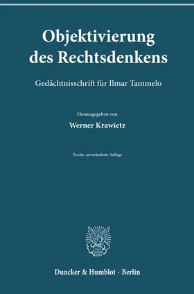 Krawietz / Mayer-Maly / Weinberger |  Objektivierung des Rechtsdenkens | Buch |  Sack Fachmedien