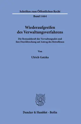 Gatzka |  Wiederaufgreifen des Verwaltungsverfahrens. | Buch |  Sack Fachmedien