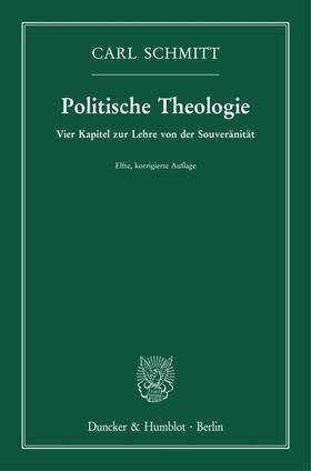 Schmitt | Politische Theologie. | Buch | 978-3-428-18259-6 | sack.de