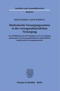 Schmitt / Sodan |  Medizinische Versorgungszentren in der vertragszahnärztlichen Versorgung | Buch |  Sack Fachmedien