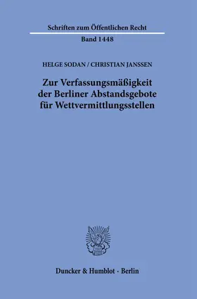 Sodan / Janssen |  Zur Verfassungsmäßigkeit der Berliner Abstandsgebote für Wettvermittlungsstellen. | Buch |  Sack Fachmedien