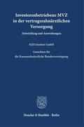Haaß |  IGES Institut GmbH: Investorenbetriebene MVZ in der vertrags | Buch |  Sack Fachmedien