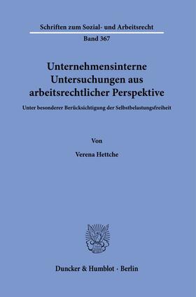 Hettche | Unternehmensinterne Untersuchungen aus arbeitsrechtlicher Perspektive. | Buch | 978-3-428-18286-2 | sack.de